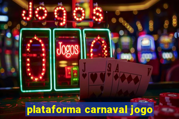 plataforma carnaval jogo